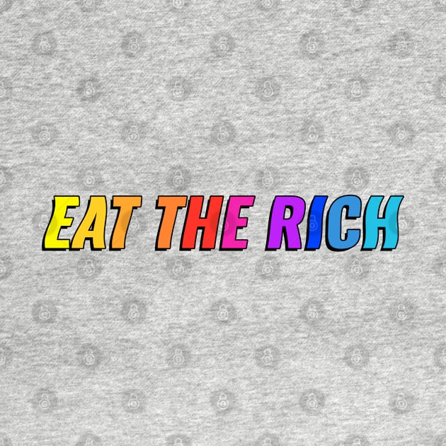 Eat The Rich - Anti Billionaire by Football from the Left